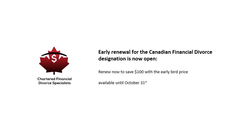 Early Renewal for the Canadian Financial Divorce designation